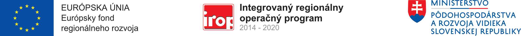 Logá Európska Únia Európsky fond regionálneho rozvoja, Untegrovaný regionálny operačný program, Ministerstvo investícií, regionálneho rozvoja a informatizácie Slovenskej Republiky